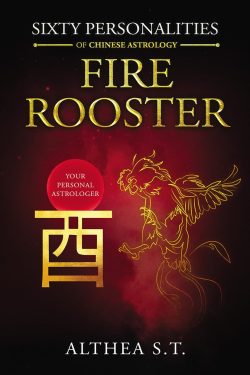 60 Personality Types of Chinese Astrology: Fire Rooster - Chinese Astrology